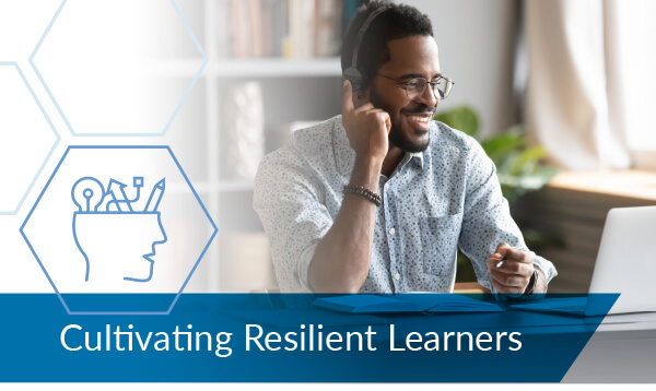 Cultivating Resilient Learners