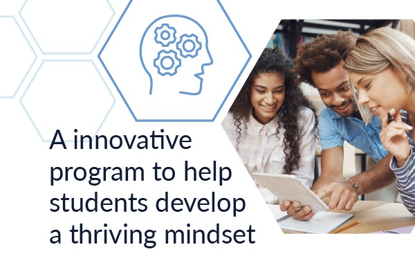 A innovative program to help students develop a thriving mindset