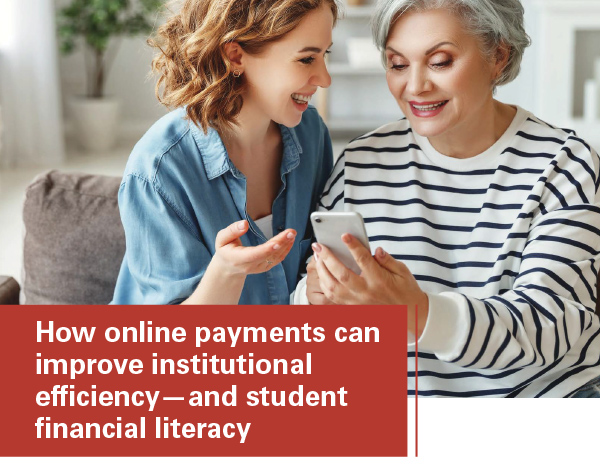How online payments can improve institutional efficiency—and student financial literacy