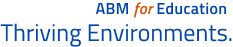 ABM for Education | Thriving environments.